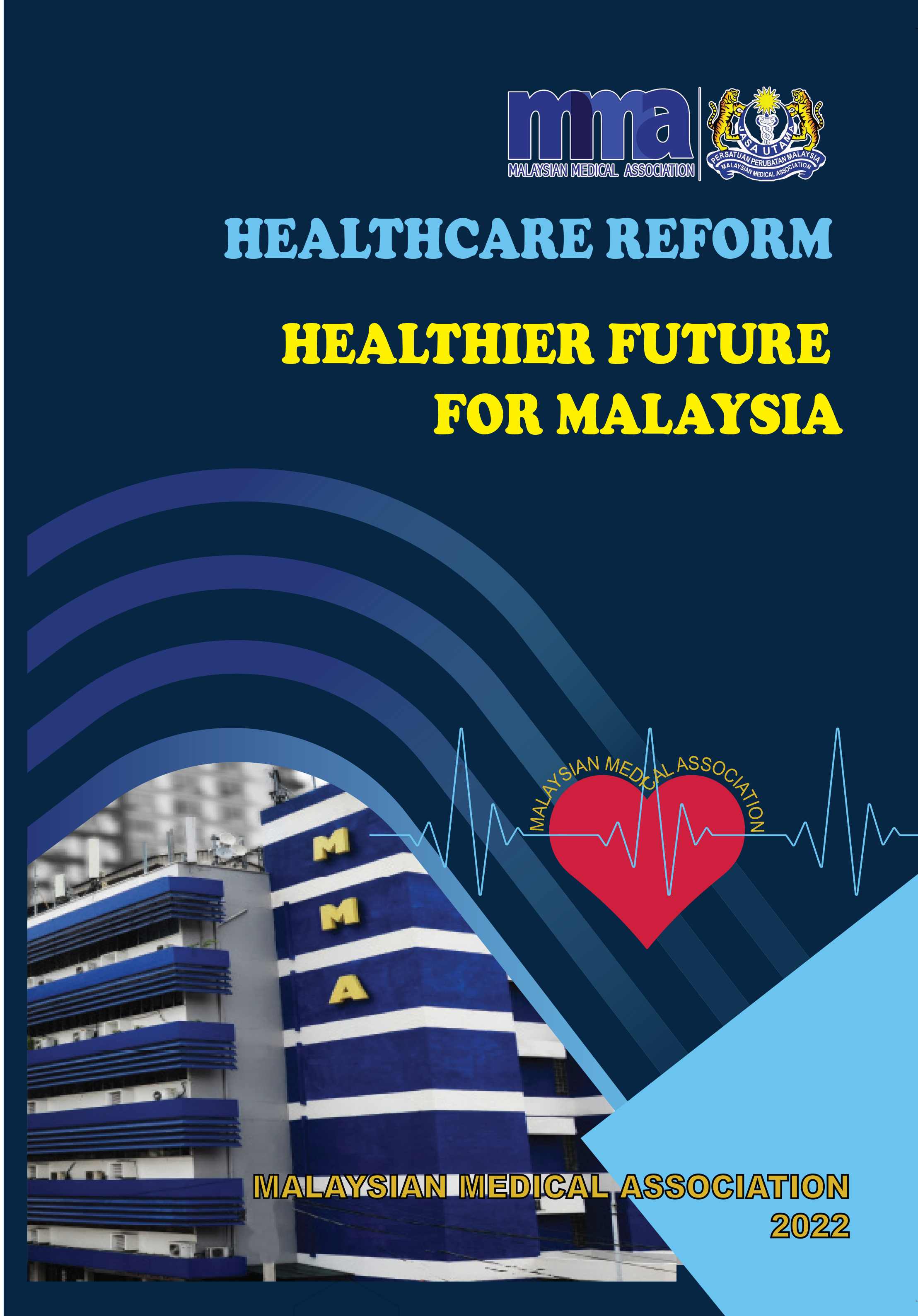 Healthcare Reform, Healthier Future For Malaysia - 2022